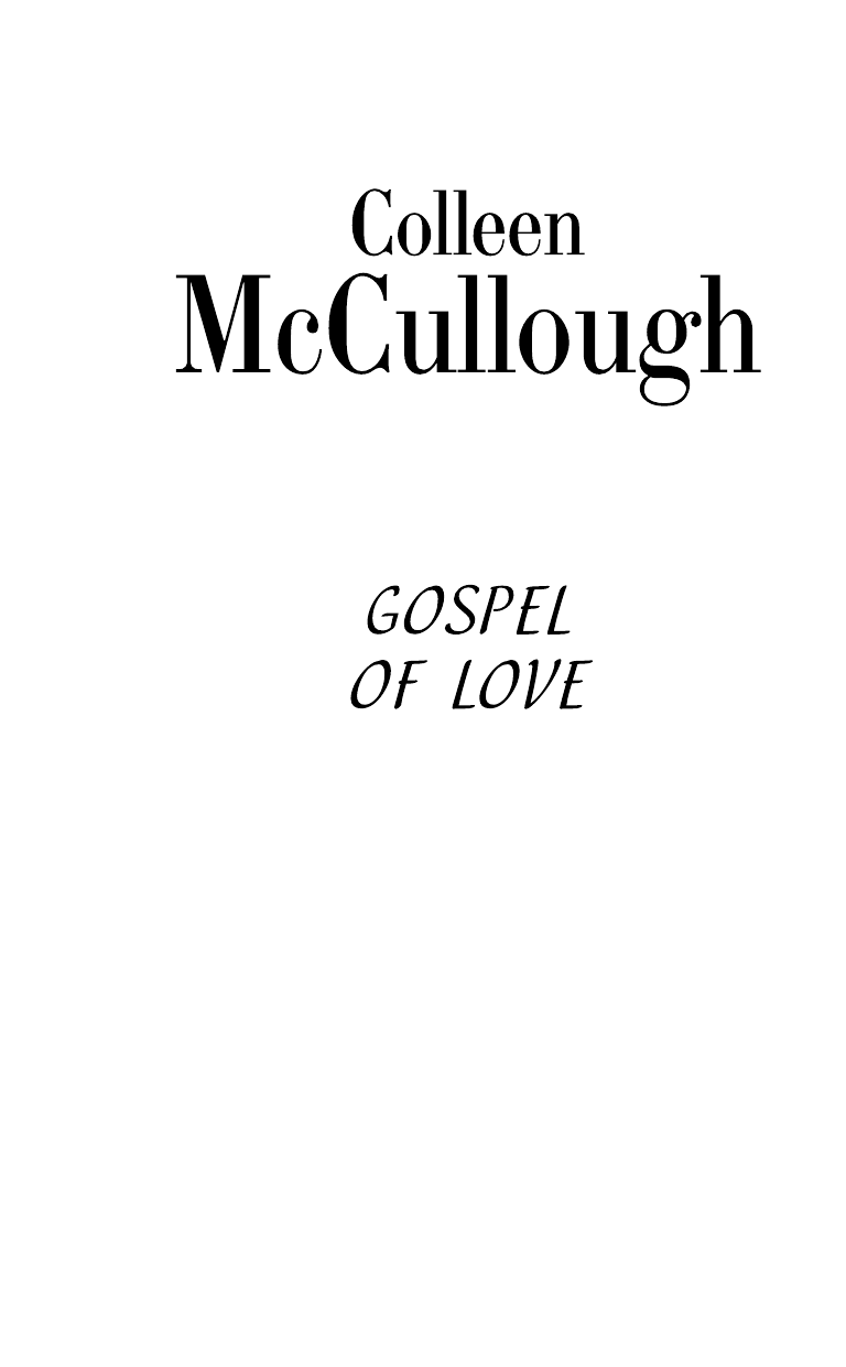 Маккалоу Колин Евангелие любви - страница 3