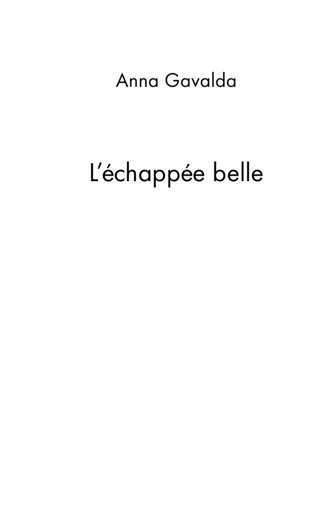 Гавальда Анна Луис Мариано, или Глоток свободы - страница 3