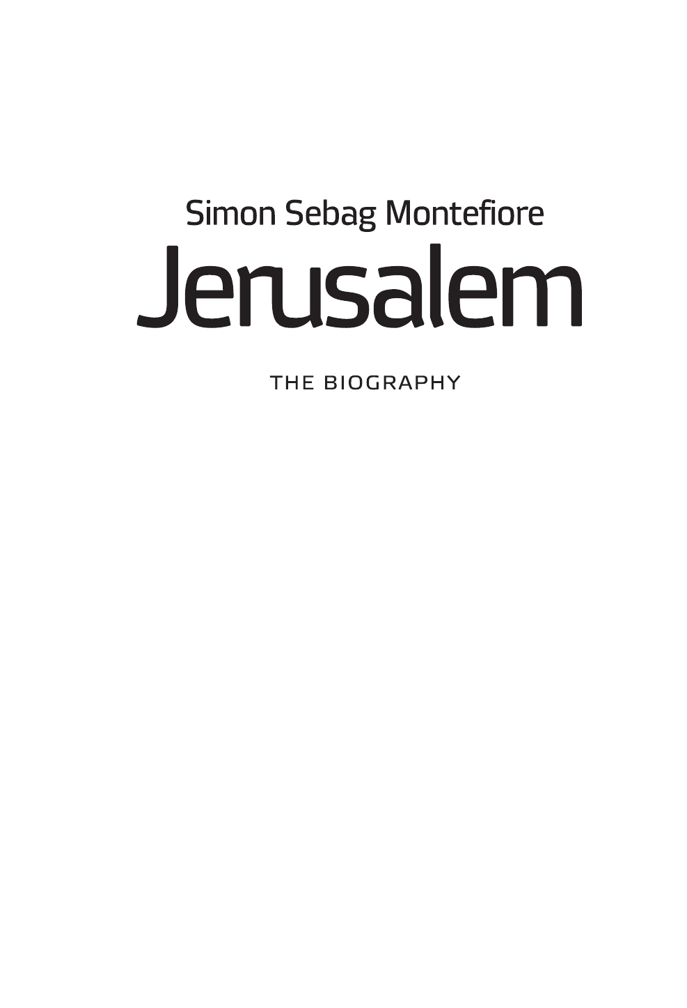 Себаг-Монтефиоре Саймон Иерусалим - страница 3