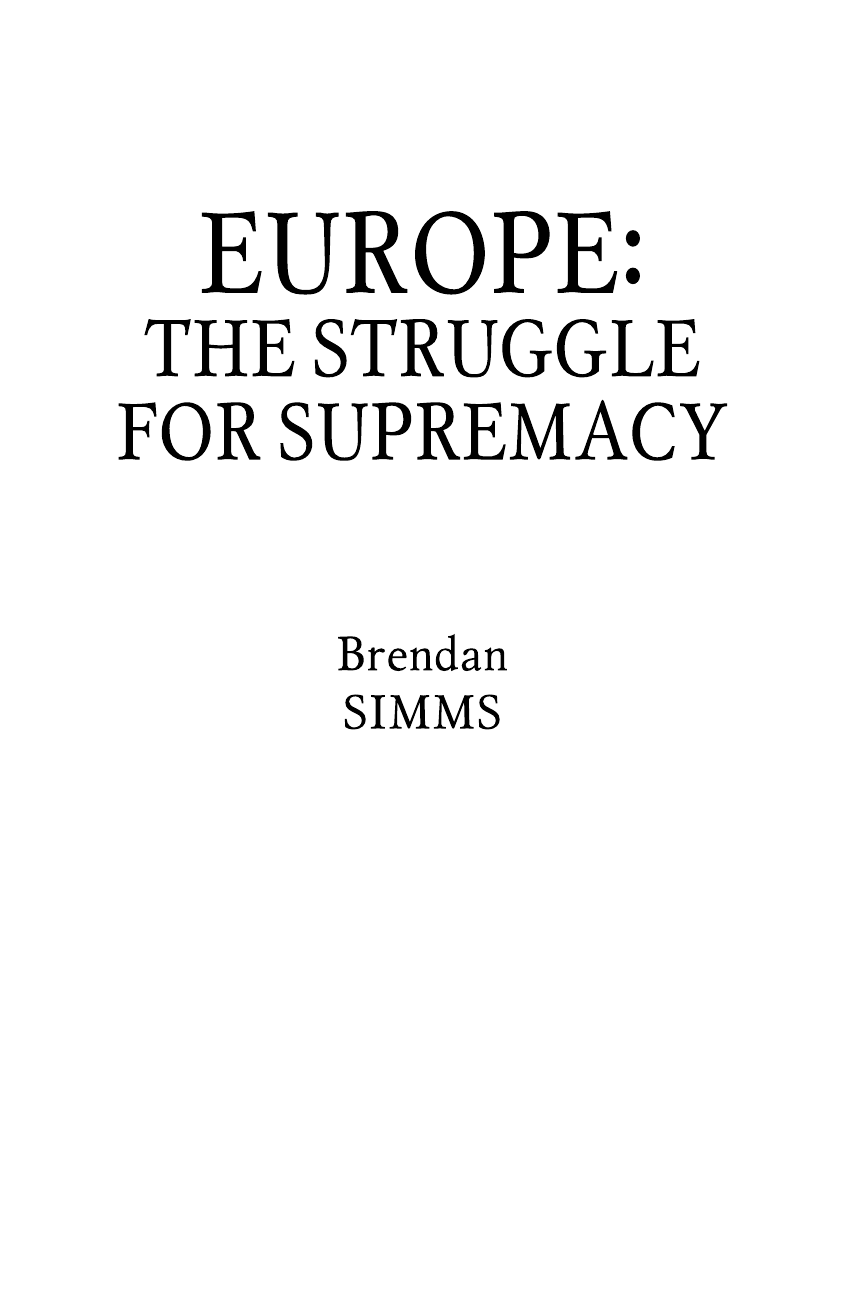 Симмс Брендан Европа. Борьба за господство: с 1453 года по настоящее время - страница 3