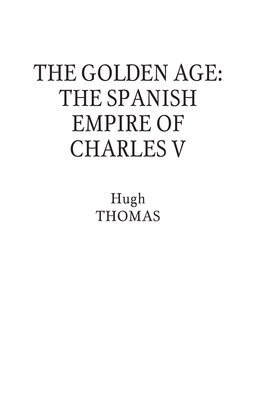 Томас Хью Золотой век Испанской империи - страница 3
