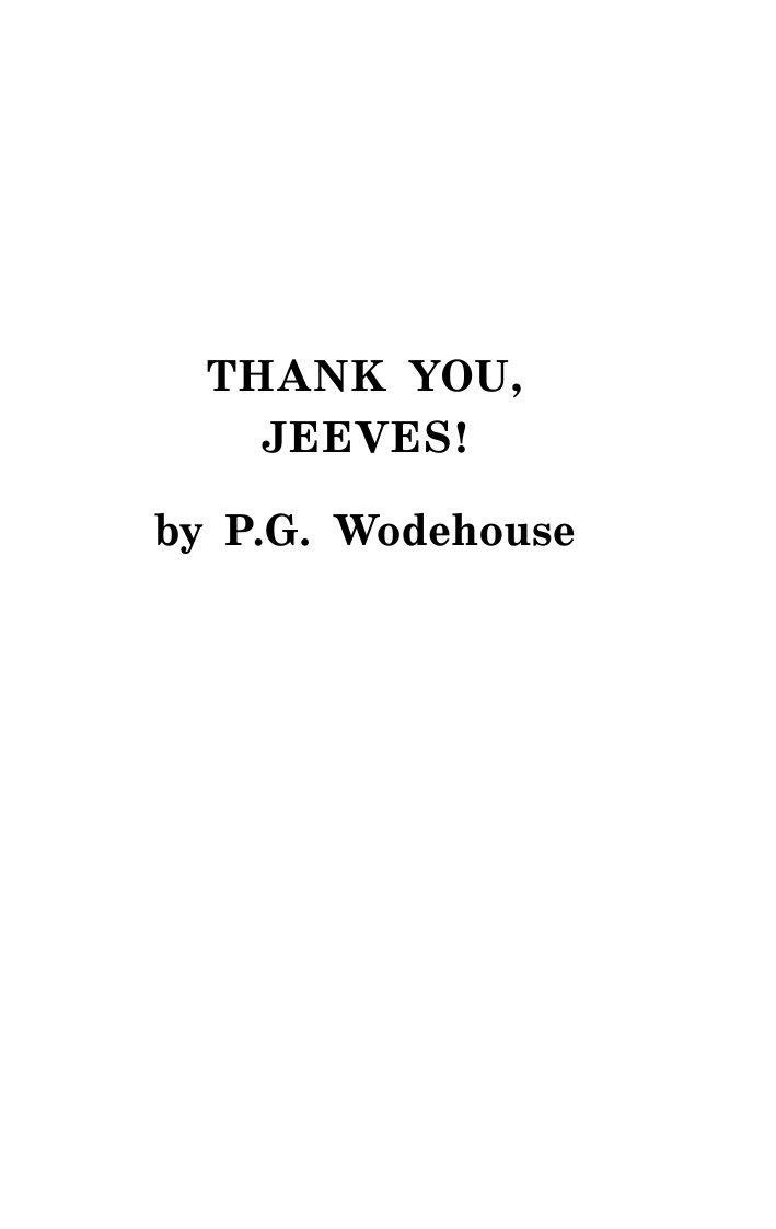 Вудхаус Пелам Гренвилл Дживс, вы - гений! - страница 4