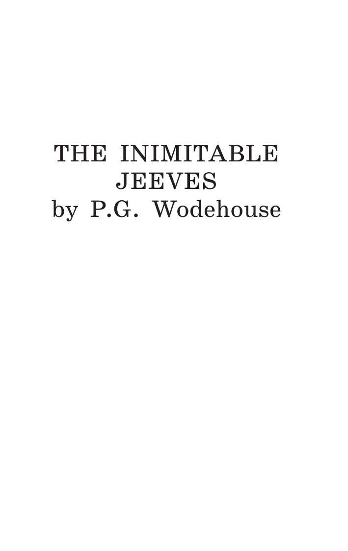 Вудхаус Пелам Гренвилл Этот неподражаемый Дживс! - страница 2