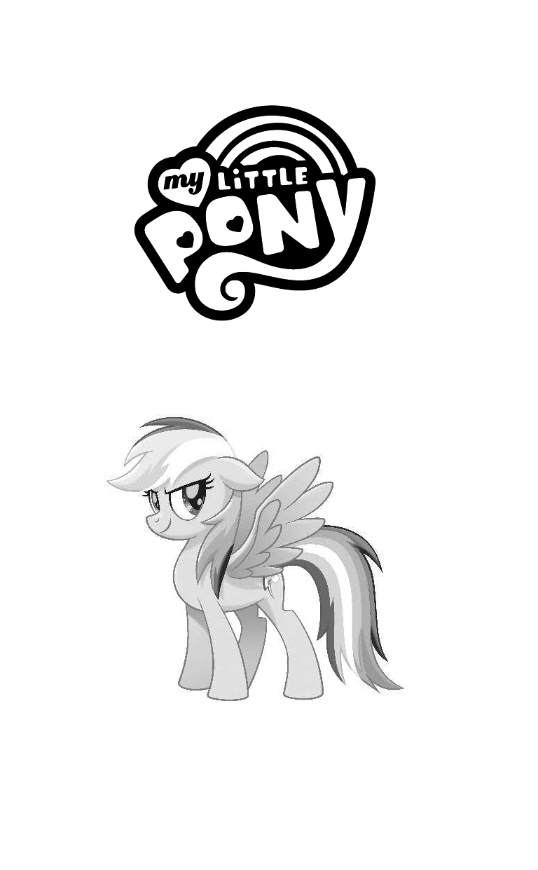 Бэрроу Дж. М. Мой маленький пони. Радуга Дэш и Гранат Удачи - страница 2