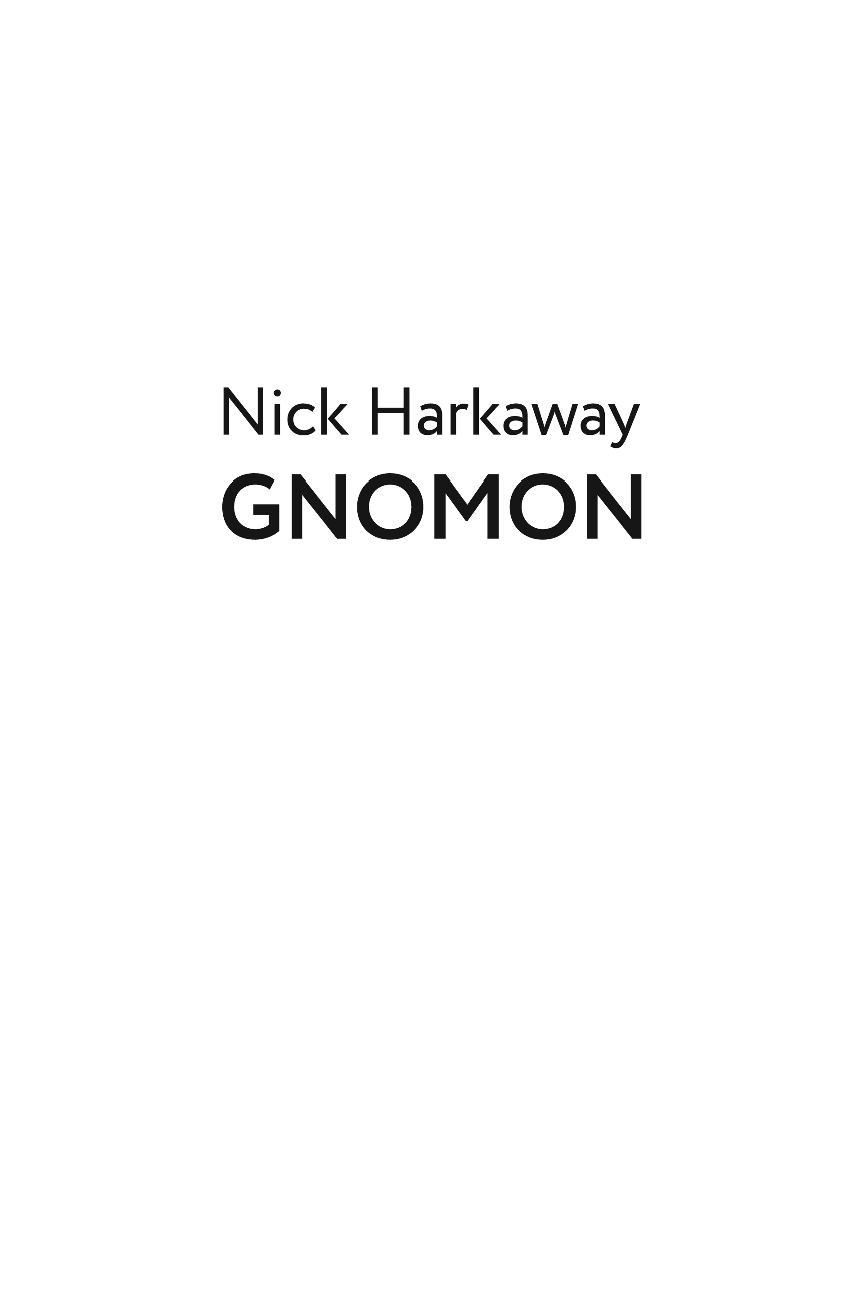 Харкуэй Ник Гномон - страница 3