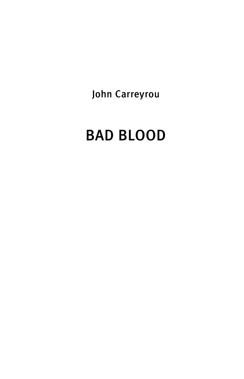 Каррейру Джон Дурная кровь - страница 3