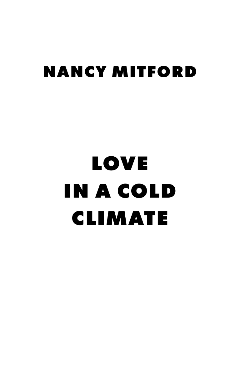 Митфорд Нэнси Любовь в холодном климате - страница 3