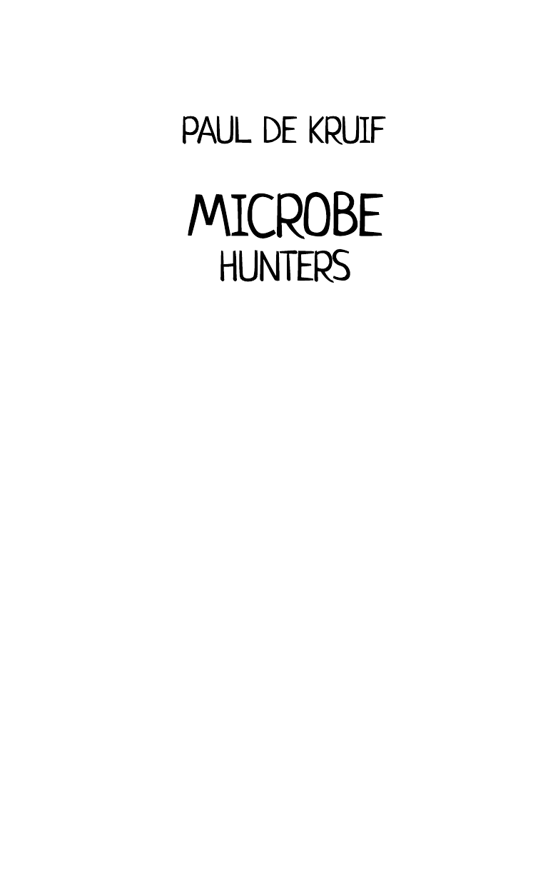 Крюи Поль де Охотники за микробами - страница 3