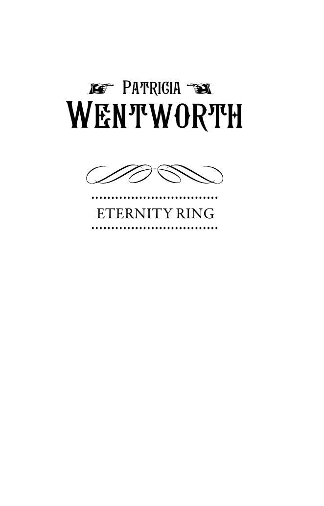 Вентворт Патриция Кольцо вечности - страница 3