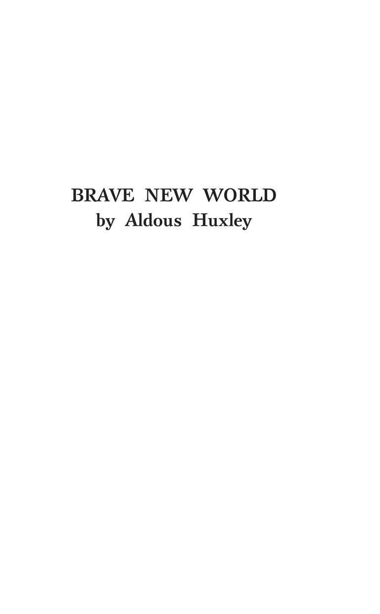 Хаксли Олдос О дивный новый мир. Уровень 4 = Brave New World - страница 4