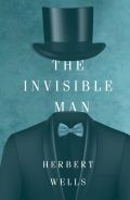 The Invisible Man [Уэллс Герберт Джордж]