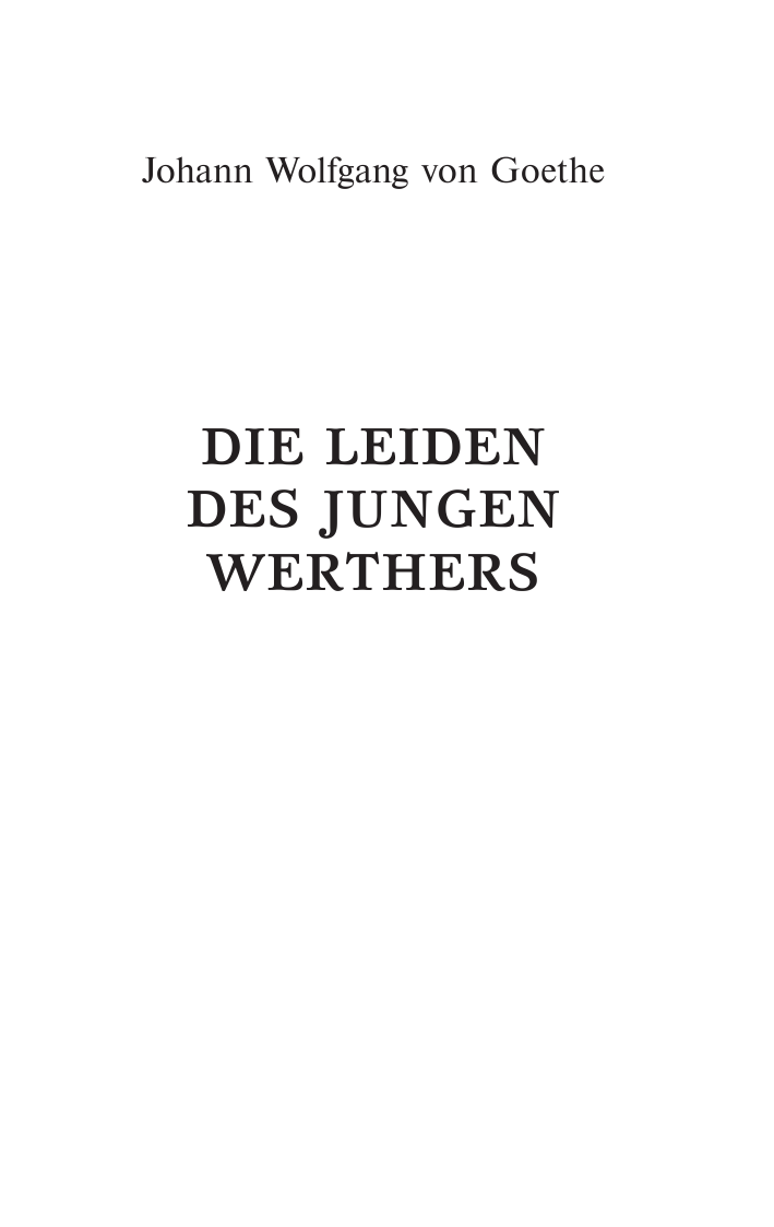 Гете Иоганн Вольфганг Die Leiden des jungen Werthers - страница 2