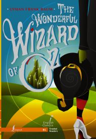 Баум Лаймен Фрэнк — The Wonderful Wizard of Oz. B1