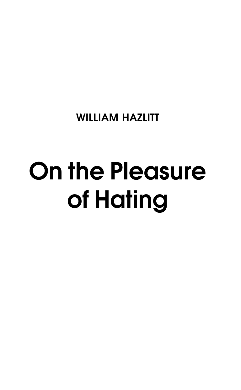  On the Pleasure of Hating - страница 1