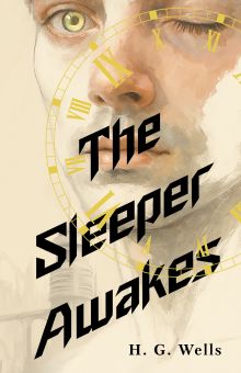 The Sleeper Awakes = Когда Спящий проснётся