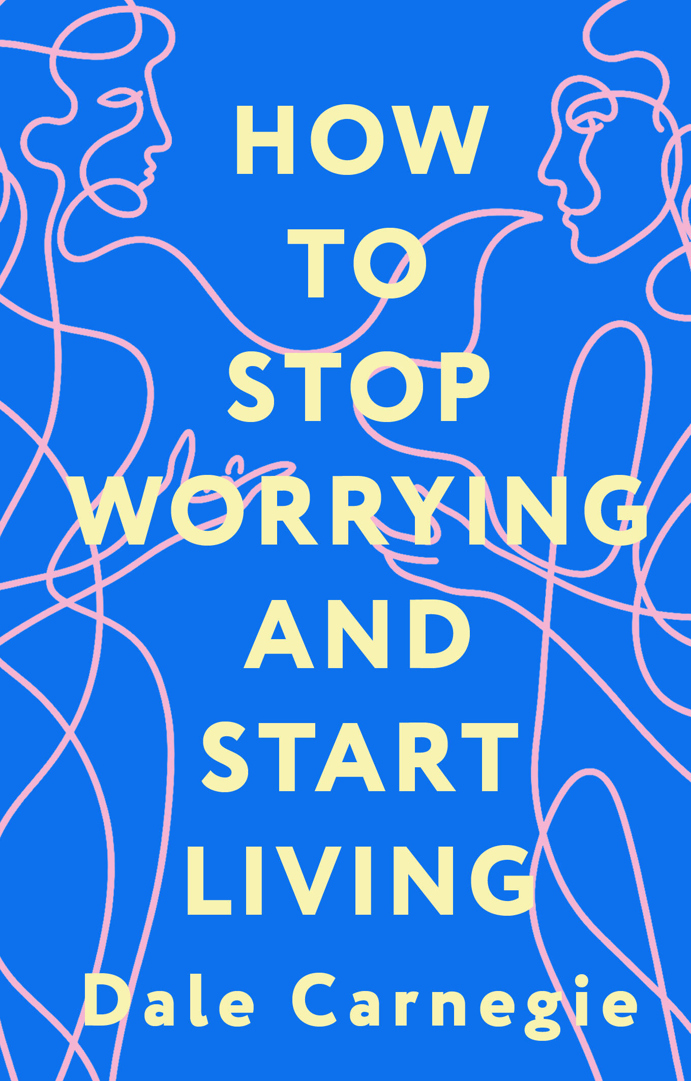 Карнеги Дейл How to Stop Worrying and Start Living = Как перестать беспокоиться и начать жить - страница 0