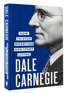 How to Stop Worrying and Start Living = Как перестать беспокоиться и начать жить